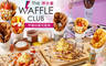 The Waffle Club 華夫會 6.9折! - The Waffle Club 華夫會 6.9折 平假日皆可抵用100元消費金額